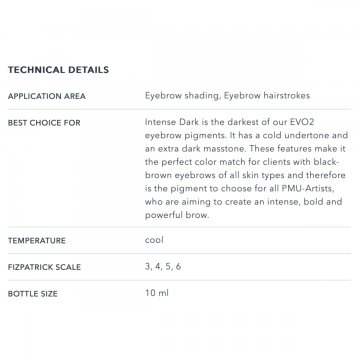 Tabela technicznych szczegółów pigmentu AMIEA EVO 2 Intense Dark – najciemniejszy chłodny brąz do&nbsp;makijażu permanentnego brwi, 10 ml
